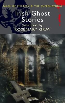 Couverture de Irish Ghost Stories