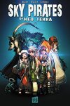 Sky Pirates of Neo Terra, Tome 1