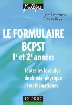 Couverture de Le formulaire BCPST, 1re et 2e années : toutes les formules de chimie, physique et mathématiques