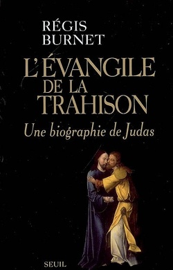 Couverture de L'évangile de la trahison : une biographie de Judas