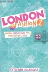 couverture London Fashion, Tome 2 : Journal (encore plus) stylé d'une accro de la mode