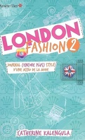 London Fashion, Tome 2 : Journal (encore plus) stylé d'une accro de la mode