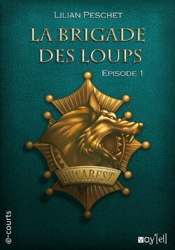 Couverture de La Brigade des Loups - Episode 1