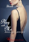 Play with me, tome 2 : Beaucoup...