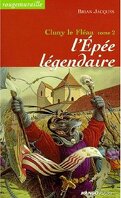 Cluny le Fléau, tome 2 : L'Épée légendaire