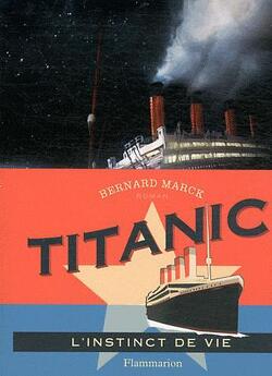 Couverture de Titanic, l'instinct de vie