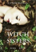 Couverture de Le Secret de l'immortelle, Tome 2.5 : The Witch Sisters