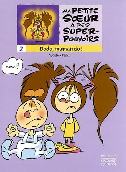 Couverture de Ma petite sœur a des super-pouvoirs, Tome 2 : Dodo, maman do !