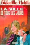 couverture Bidouille et Violette, Tome 4 : La Ville de tous les jours