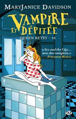 Couverture de Queen Betsy, Tome 10 : Vampire et Dépitée