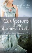 Les Soeurs Donovan, Tome 2 : Confessions d'une Duchesse Rebelle