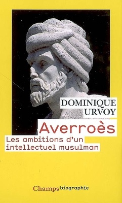 Couverture de Averroès : les ambitions d'un intellectuel musulman
