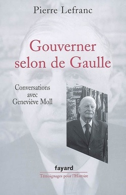 Couverture de Gouverner selon de Gaulle : conversations avec Geneviève Moll