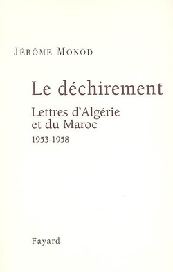 Couverture de Le déchirement : lettres d'Algérie et du Maroc, 1953-1958