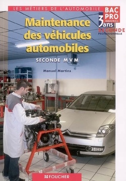 Couverture de Maintenance des véhicules automobiles : seconde professionnelle bac pro 3 ans, seconde MVM