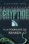 couverture Les Cryptides, tome 1 : À la poursuite du Kraken