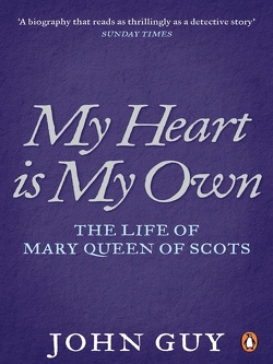 Couverture de My heart is my own: the life of Mary Queen of Scott