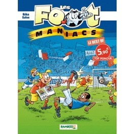 Couverture du livre : Les Footmaniacs Best of 10 ans