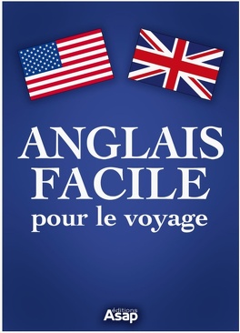 Anglais ( L'Anglais facile a lire ) - Apprendre Anglais Utile en Voyage: Un  livre anglais debutant avec 400 phrases pour apprendre anglais vocabulaire