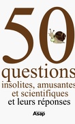50 questions insolites amusantes et scientifiques