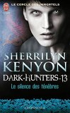 Le Cercle des immortels : Dark Hunters, Tome 13 : Le Silence des ténèbres