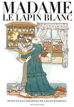 Couverture de Madame Le Lapin Blanc