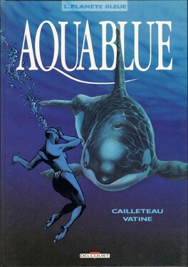 Couverture du livre : Aquablue, tome 2 : Planète bleue