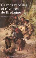 Grands rebelles et révoltés de Bretagne