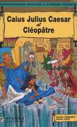 L'extraordinaire aventure d'Alcibiade Didascaux : Caïus Julius Caesar et Cléopâtre