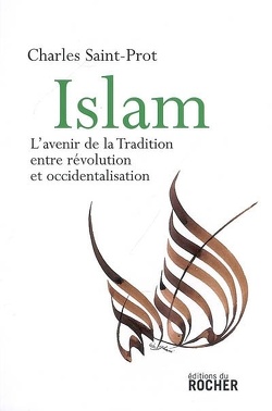 Couverture de Islam : l'avenir de la tradition, entre révolution et occidentalisation