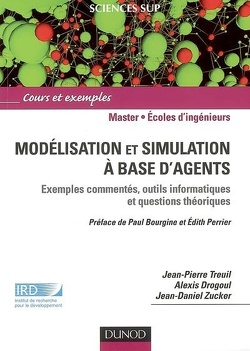 Couverture de Modélisation et simulation à base d'agents : exemples commentés, outils informatiques et questions théoriques
