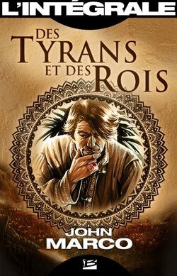 Couverture de Des Tyrans et des Rois : L'Intégrale