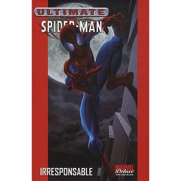 Spider-Man (Ultimate) (Marvel Deluxe), tome 4 : Irresponsable - Livre de  Brian Michael Bendis, Mark Bagley