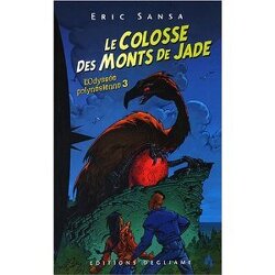 Couverture de L'Odyssée polynésienne, Tome 3 : Le colosse des Monts de Jade
