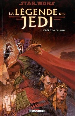 Couverture de Star Wars - La Légende des Jedi, Tome 1 : L'Âge d'or des Sith