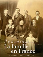 Couverture de Il y a un siècle... La Famille en France