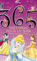 365 histoires pour le soir princesses et fées