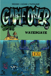 couverture Game Over, Tome 10 : Watergate