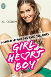 couverture Girl Heart Boy, Tome 1 : Amour ne rime pas avec toujours