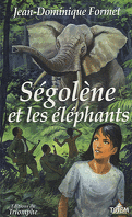 Ségolène, Tome 11 : Ségolène et les éléphants