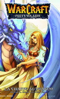 Warcraft : Puits Solaire, Tome 1 : La Chasse au dragon