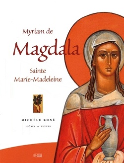 Couverture de Myriam de Magdala, Sainte Marie-Madeleine