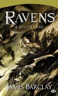 Ravens, Tome 4 : SylveLarme