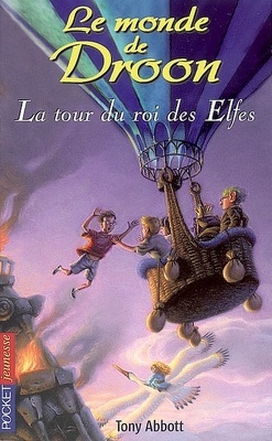 Couverture de Le monde de Droon : Volume 9, La tour du roi des elfes
