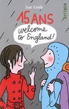 15 ans, welcome to England !