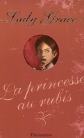 Lady grace tome 5 : La princesse aux rubis