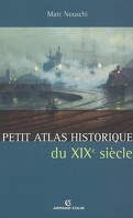 Petit atlas historique du XIXe siècle