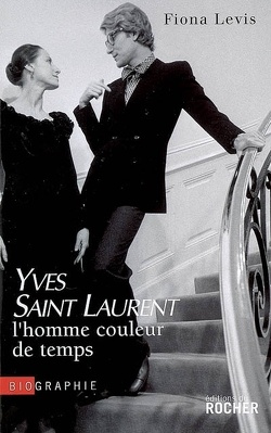 Couverture de Yves Saint-Laurent, l'homme couleur de temps