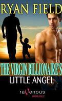 Virgin Billionaire, Tome 10 : The Virgin Billionaire's Little Angel