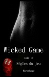 Wicked Games, Tome 1 : Règles du Jeu
